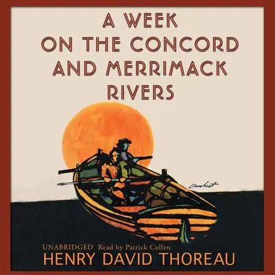 A Week on the Concord and Merrimack Rivers Audibook, by Henry David Thoreau