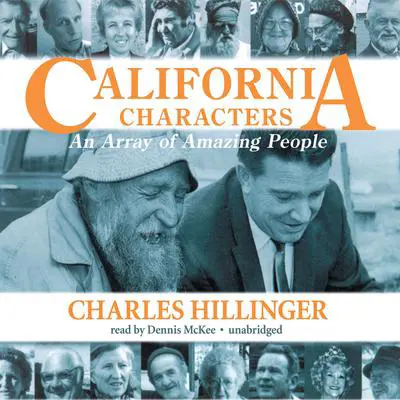 California Characters: An Array of Amazing People Audibook, by Charles Hillinger