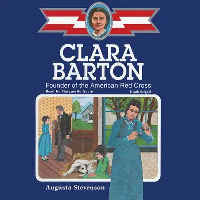 Clara Barton: Founder of the American Red Cross Audibook, by Augusta Stevenson