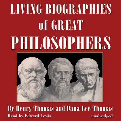 Living Biographies of Great Philosophers Audibook, by Henry Thomas