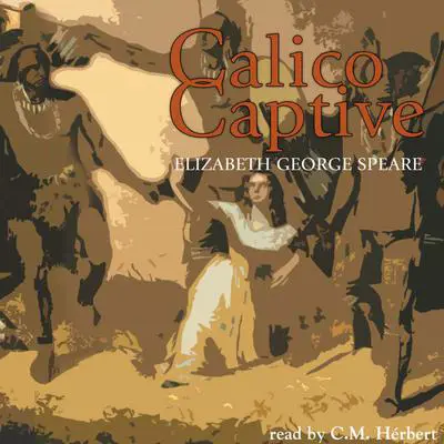 Calico Captive Audibook, by Elizabeth George Speare