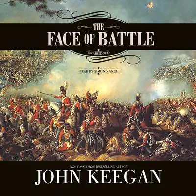 The Face of Battle Audibook, by John Keegan