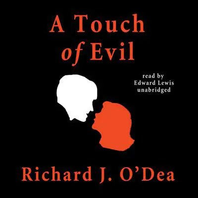 A Touch of Evil Audibook, by Richard J. O’Dea