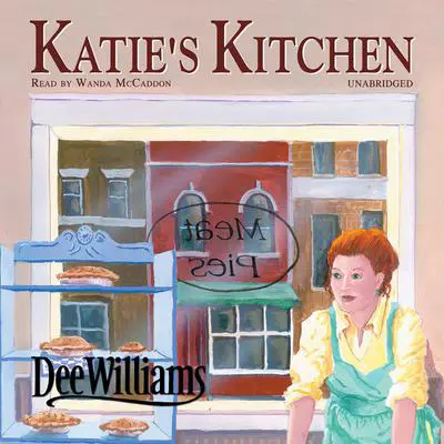Katie’s Kitchen Audibook, by Dee Williams