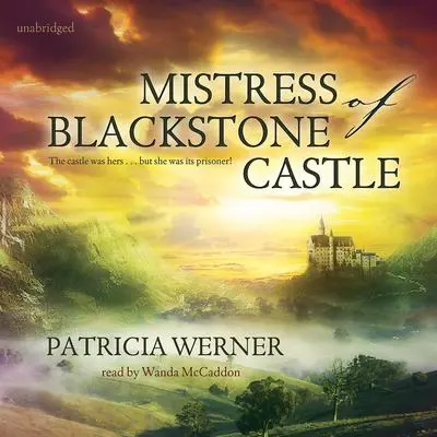Mistress of Blackstone Castle Audibook, by Patricia Werner