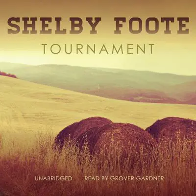 Tournament Audibook, by Shelby Foote