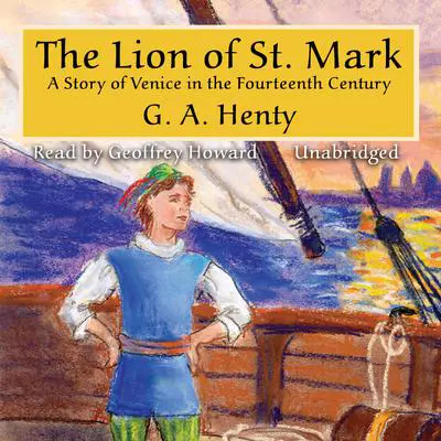 The Lion of St. Mark Audibook, by G. A. Henty