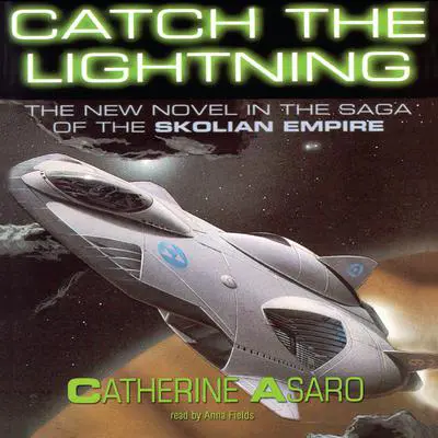 Catch the Lightning Audibook, by Catherine Asaro