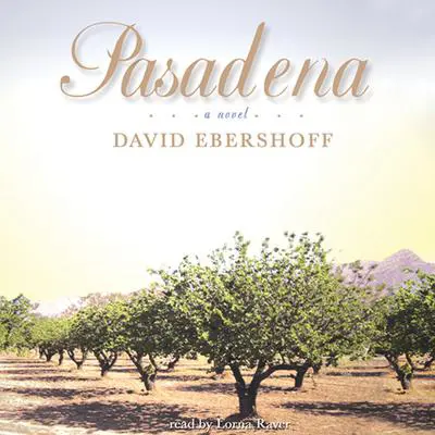 Pasadena: A Novel Audibook, by David Ebershoff