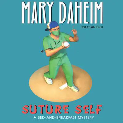 Suture Self: A Bed-and-Breakfast Mystery Audibook, by Mary Daheim