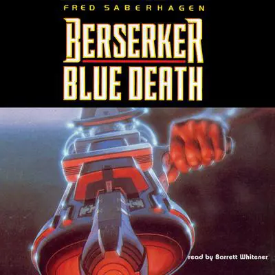 Berserker: Blue Death Audibook, by Fred Saberhagen