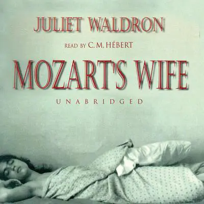 Mozart’s Wife Audibook, by Juliet Waldron