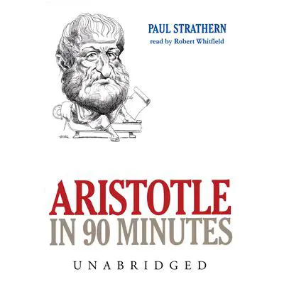 Aristotle in 90 Minutes Audibook, by Paul Strathern