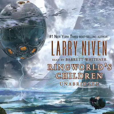 Ringworld’s Children Audibook, by Larry Niven