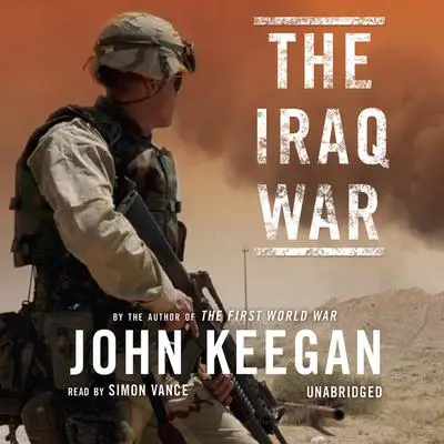 The Iraq War Audibook, by John Keegan