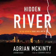 Hidden River Audibook, by Adrian McKinty