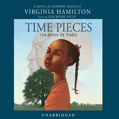 Time Pieces: The Book of Times Audibook, by Virginia Hamilton
