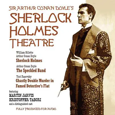 Sherlock Holmes Theatre Audibook, by Arthur Conan Doyle