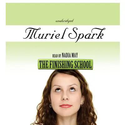 The Finishing School Audibook, by Muriel Spark