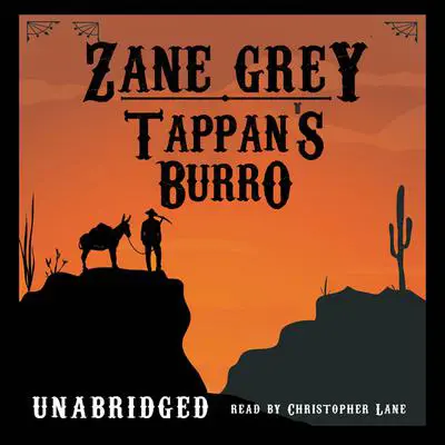 Tappan’s Burro Audibook, by Zane Grey
