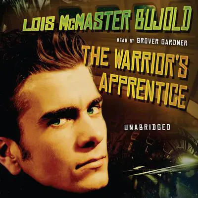 The Warrior’s Apprentice Audibook, by Lois McMaster Bujold