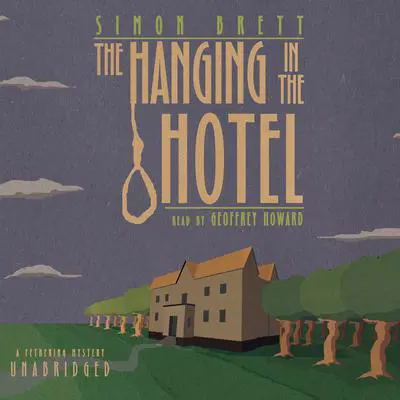 The Hanging in the Hotel: A Fethering Mystery Audibook, by Simon Brett