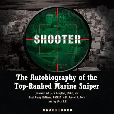 Shooter: The Autobiography of the Top-Ranked Marine Sniper Audibook, by Jack Coughlin