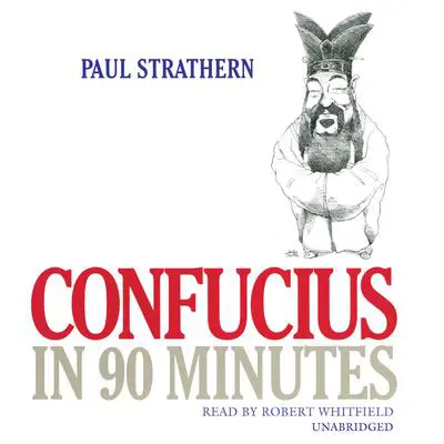 Confucius in 90 Minutes Audibook, by Paul Strathern