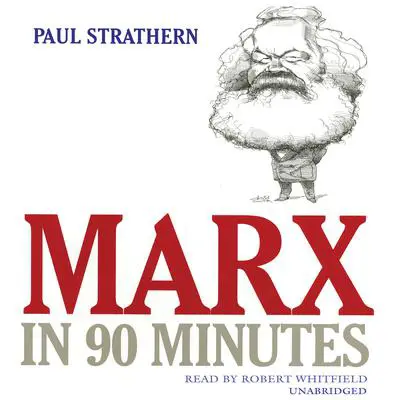 Marx in 90 Minutes Audibook, by Paul Strathern