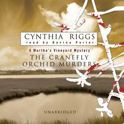 The Cranefly Orchid Murders: A Martha’s Vineyard Mystery Audibook, by Cynthia Riggs