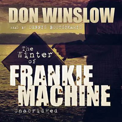 The Winter of Frankie Machine Audibook, by Don Winslow