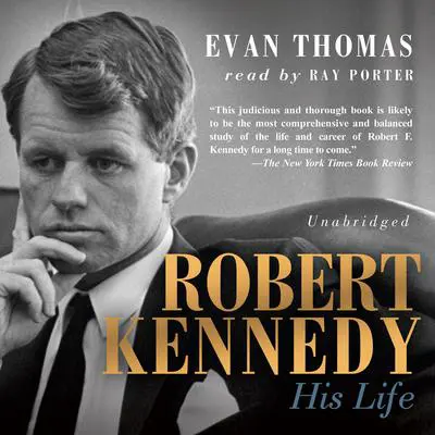 Robert Kennedy: His Life Audibook, by Evan Thomas
