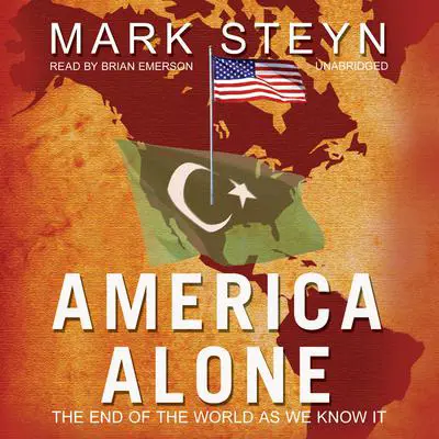 America Alone: The End of the World as We Know It Audibook, by Mark Steyn