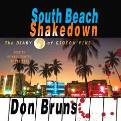 South Beach Shakedown: The Diary of Gideon Pike Audibook, by Don Bruns
