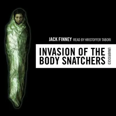 The Invasion of the Body Snatchers Audibook, by Jack Finney