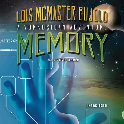 Memory: A Miles Vorkosigan Adventure Audibook, by Lois McMaster Bujold