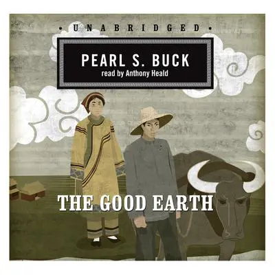 The Good Earth Audibook, by Pearl S. Buck