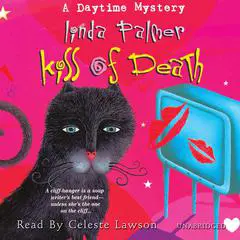 Kiss of Death: A Daytime Mystery Audibook, by Linda Palmer