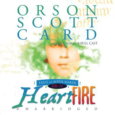 Heartfire: Tales of Alvin Maker, Book 5 Audibook, by Orson Scott Card