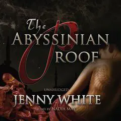 The Abyssinian Proof: A Kamil Pasha Novel Audibook, by Jenny White