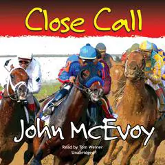 Close Call Audibook, by John McEvoy