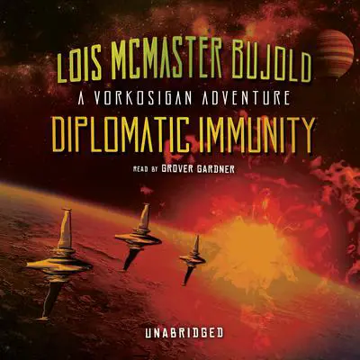 Diplomatic Immunity: A Vorkosigan Adventure Audibook, by Lois McMaster Bujold