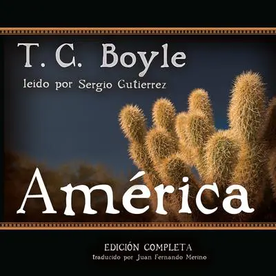 América: Spanish-Language Version of The Tortilla Curtain Audibook, by T. C. Boyle