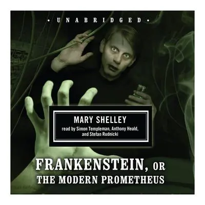 Frankenstein: or The Modern Prometheus Audibook, by Mary Shelley
