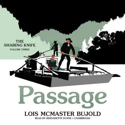 The Sharing Knife, Vol. 3: Passage Audibook, by Lois McMaster Bujold