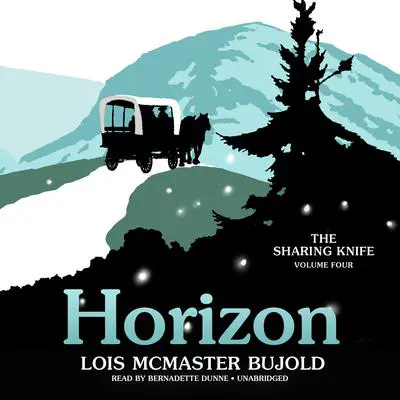The Sharing Knife, Vol. 4: Horizon Audibook, by Lois McMaster Bujold