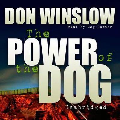 The Power of the Dog Audibook, by Don Winslow