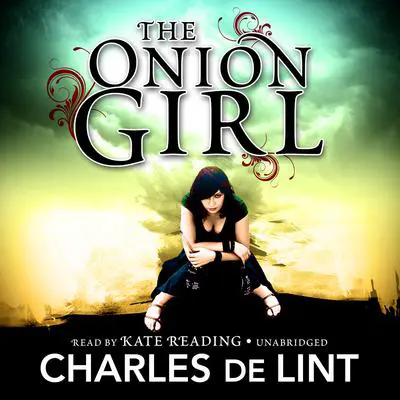 The Onion Girl Audibook, by Charles de Lint
