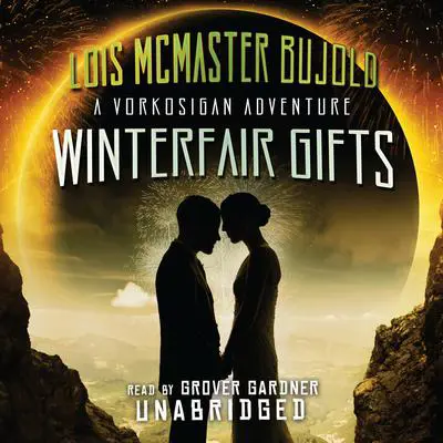 Winterfair Gifts Audibook, by Lois McMaster Bujold