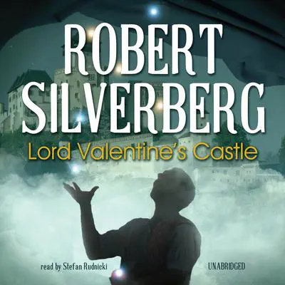 Lord Valentine’s Castle Audibook, by Robert Silverberg